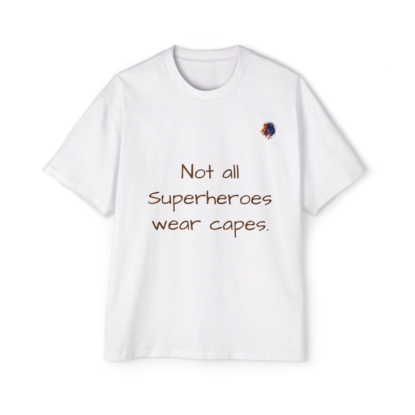 RoarWave: *Not all Superheroes wear capes* Oversized Designer T-Shirt. Premium Finish. Magnificently Crafted for both ‘Kings’ and ‘Queens’.